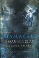 Wadca cieni Mroczne Intrygi Ksiga 2, Clare Cassandra