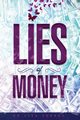 Lies of Money, Cooney Dr. Lisa