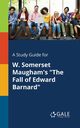 A Study Guide for W. Somerset Maugham's 