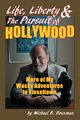 Life, Liberty & the Pursuit of Hollywood, Druxman Michael B.