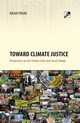 Toward Climate Justice, Tokar Brian