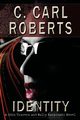 Identity, Roberts C. Carl