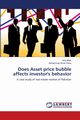 Does Asset price bubble affects investor's behavior, Aftab Hira