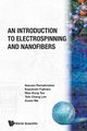 An Introduction to Electrospinning and Nanofibers, Seeram Ramakrishna