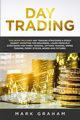 Day Trading, Graham Mark