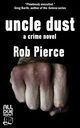 Uncle Dust, Pierce Rob