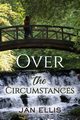 Over the Circumstances, Ellis Jan