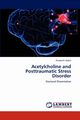 Acetylcholine and Posttraumatic Stress Disorder, Goble Elizabeth