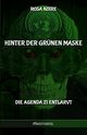 Hinter der grnen Maske, Koire Rosa