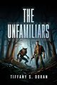 The Unfamiliars, Doran Tiffany S.