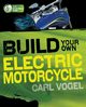 Build Your Own Electric Motorcycle, Vogel Carl