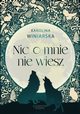 Nic o mnie nie wiesz, Winiarska Karolina