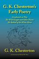 G. K. Chesterton's Early Poetry, Chesterton G. K.