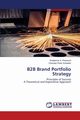 B2B Brand Portfolio Strategy, Pfoertsch Waldemar A.