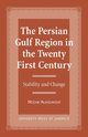 The Persian Gulf Region in the Twenty First Century, Alaolmolki Nozar