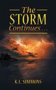 The Storm Continues . . ., Simmons K.L.