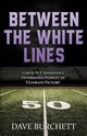 Between the White Lines, Burchett Dave