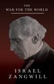 The War for the World, Zangwill Israel