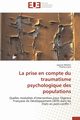 La prise en compte du traumatisme psychologique des populations, Collectif