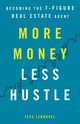 More Money, Less Hustle, Lenouvel Jess