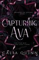 Capturing Ava, Quinn Calia