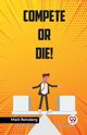 Compete Or Die!, Reinsberg Mark