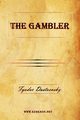 The Gambler, Dostoevsky Fyodor Mikhailovich