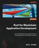 Rust for Blockchain Application Development, Sharma Akhil