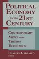Political Economy for the 21st Century, Whalen Charles J.