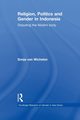 Religion, Politics and Gender in Indonesia, van Wichelen Sonja