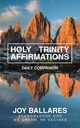 HOLY TRINITY AFFIRMATIONS, Ballares Joy