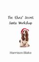 The Elves' Secret Santa Workshop, Blake Harrison