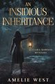 An Insidious Inheritance, West Amelie