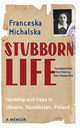 Stubborn Life, Michalska Franceska