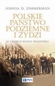 Polskie Pastwo Podziemne i ydzi w czasie II wojny wiatowej, Zimmerman Joshua D.