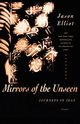 Mirrors of the Unseen, Elliot Jason