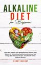 Alkaline Diet for Beginners, Murray Bobby