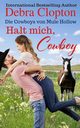 Halt mich, Cowboy, Clopton Debra