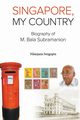 SINGAPORE, MY COUNTRY, NILANJANA SENGUPTA