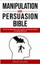 Manipulation and persuasion bible, Cialdini Craig