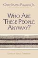 Who Are These People Anyway?, Powless Irving