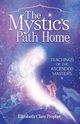 The Mystic's Path Home, Prophet Elizabeth Clare