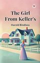 The Girl From Keller's, Bindloss Harold