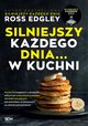 Silniejszy kadego dnia... w kuchni, Edgley Ross