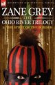 The Ohio River Trilogy 2, Grey Zane