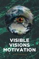 Visible Visions Motivation, Duplechain Artimese