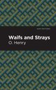 Waifs and Strays, Henry O.