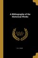 A Bibliography of the Historical Works, Shaw W. A.