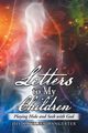 Letters to My Children, Bangerter Jill Kathleen