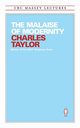 The Malaise of Modernity, Taylor Charles